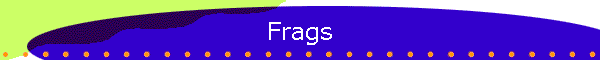 Frags