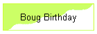 Boug Birthday